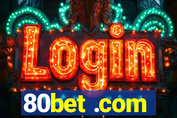 80bet .com